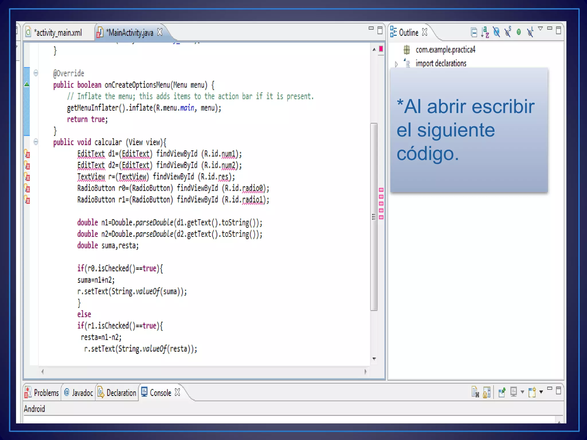 *Al abrir escribir
el siguiente
código.
 