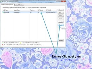 Damos Clic aquí y en
«Start»
 