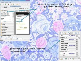 Quitaremos lo que dice en «Text» y lo
cambiaremos por «Segundo numero»
 