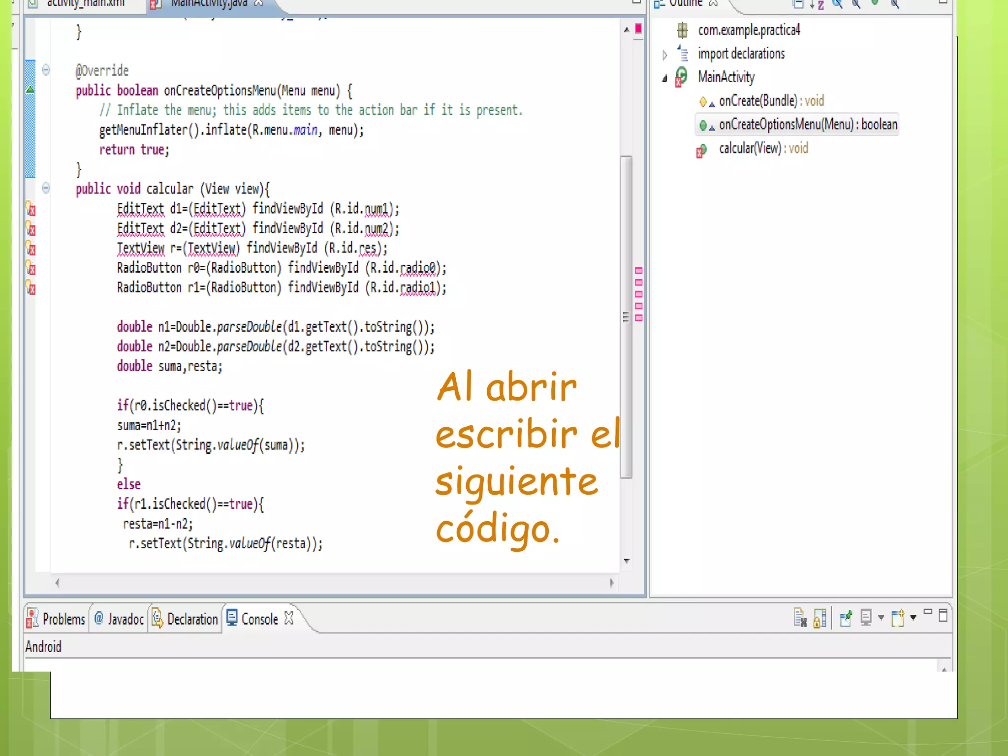 Al abrir
escribir el
siguiente
código.
 