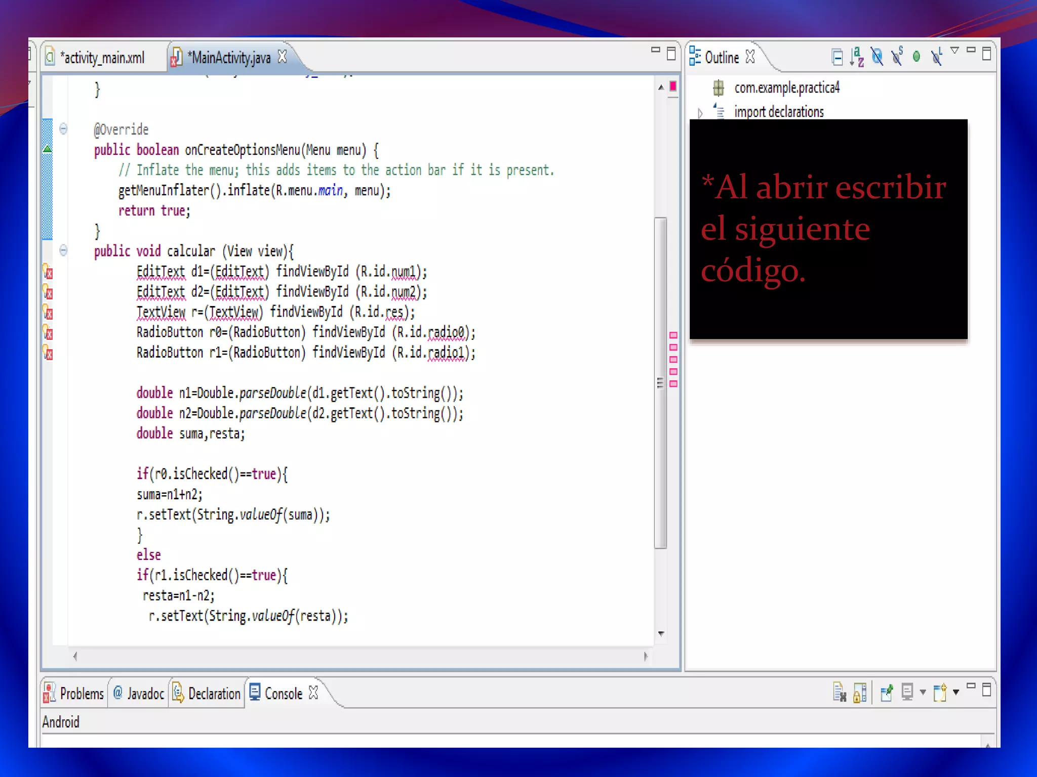 *Al abrir escribir
el siguiente
código.
 