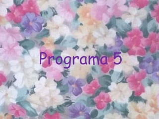 Programa 5
 