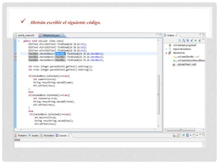 Abrirán escribir el siguiente código.
 