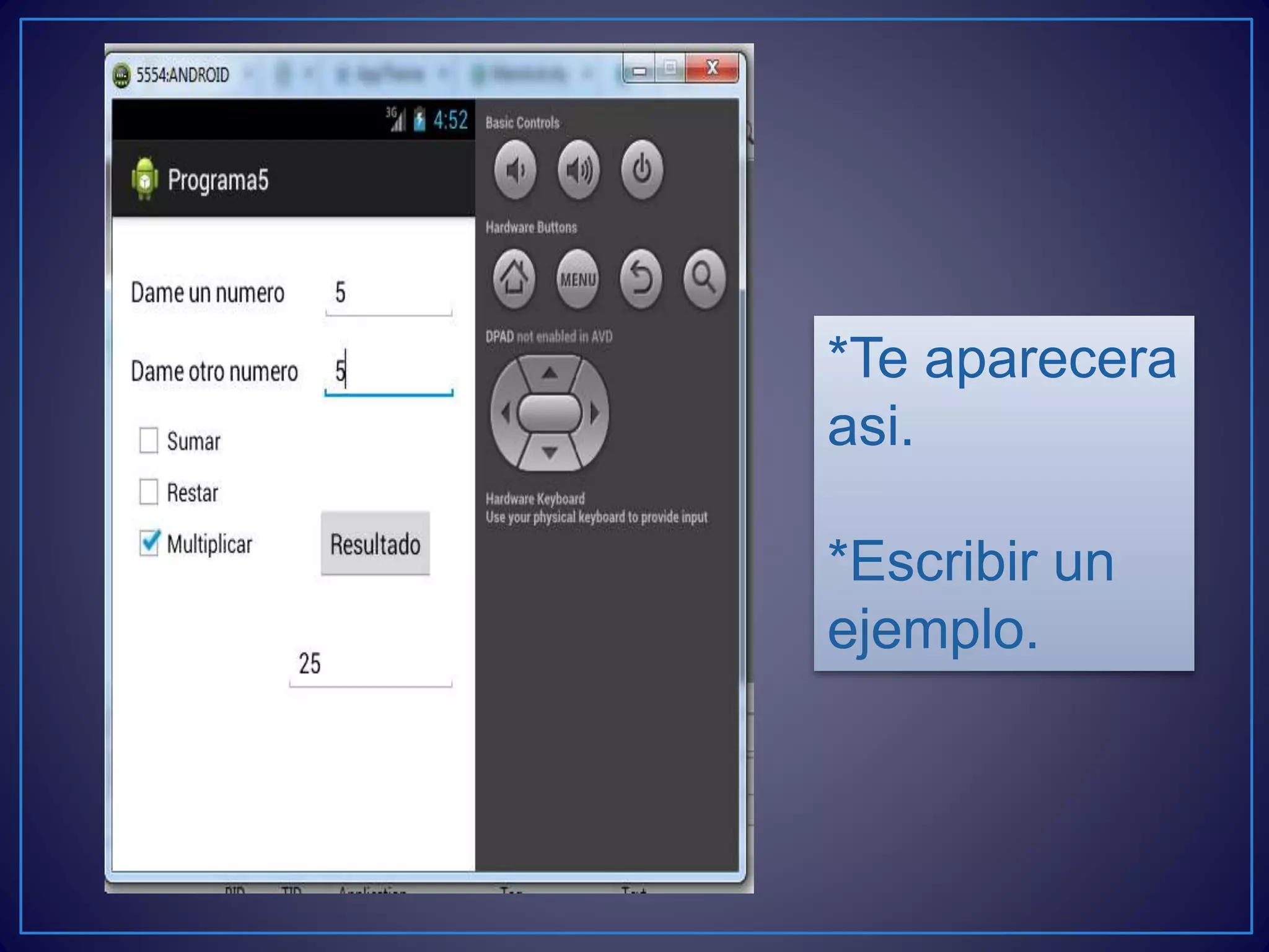 *Te aparecera
asi.
*Escribir un
ejemplo.
 