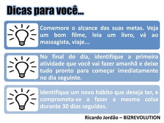 Dicas para você...Ricardo Jordão – BIZREVOLUTION