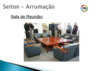 Sala de Reunião:
 