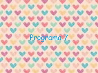 Programa 7
 