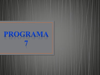 Programa 7