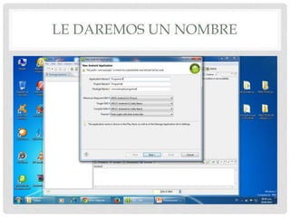 LE DAREMOS UN NOMBRE
 