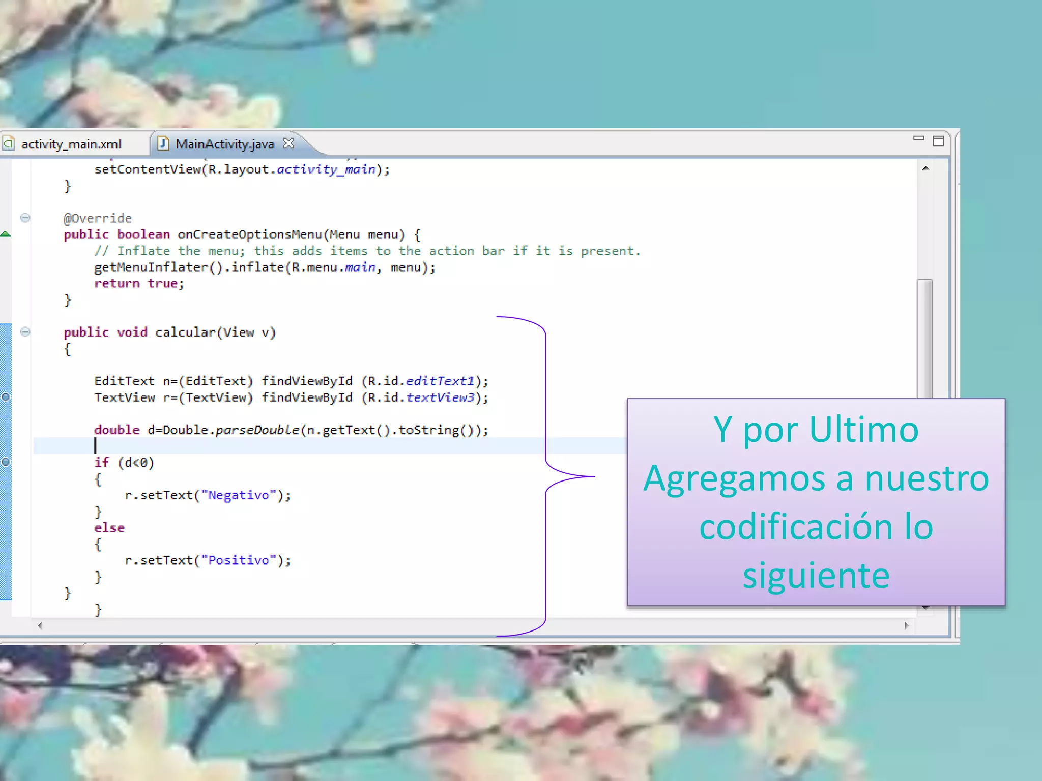 Y por Ultimo
Agregamos a nuestro
codificación lo
siguiente