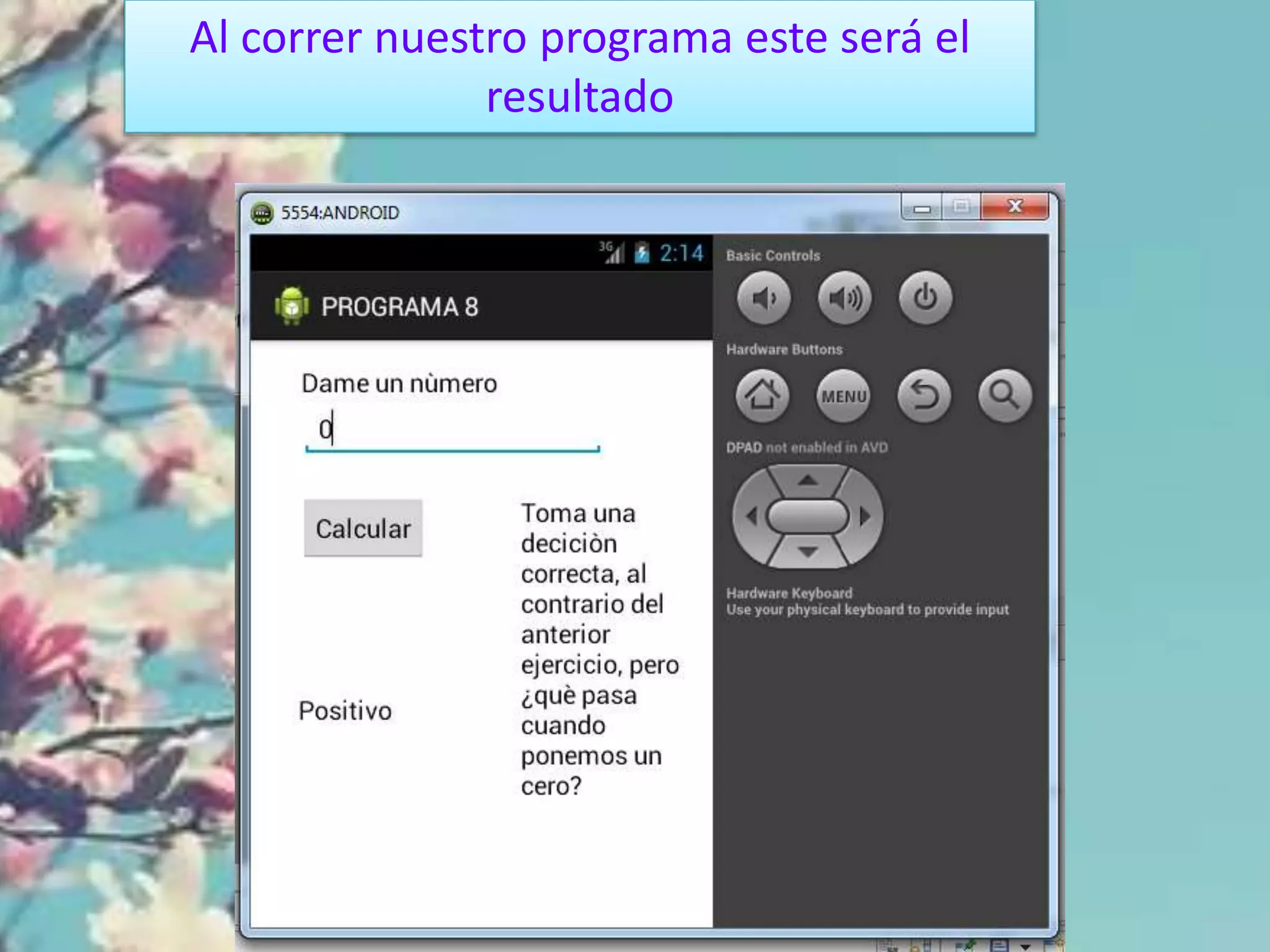 Al correr nuestro programa este será el
resultado