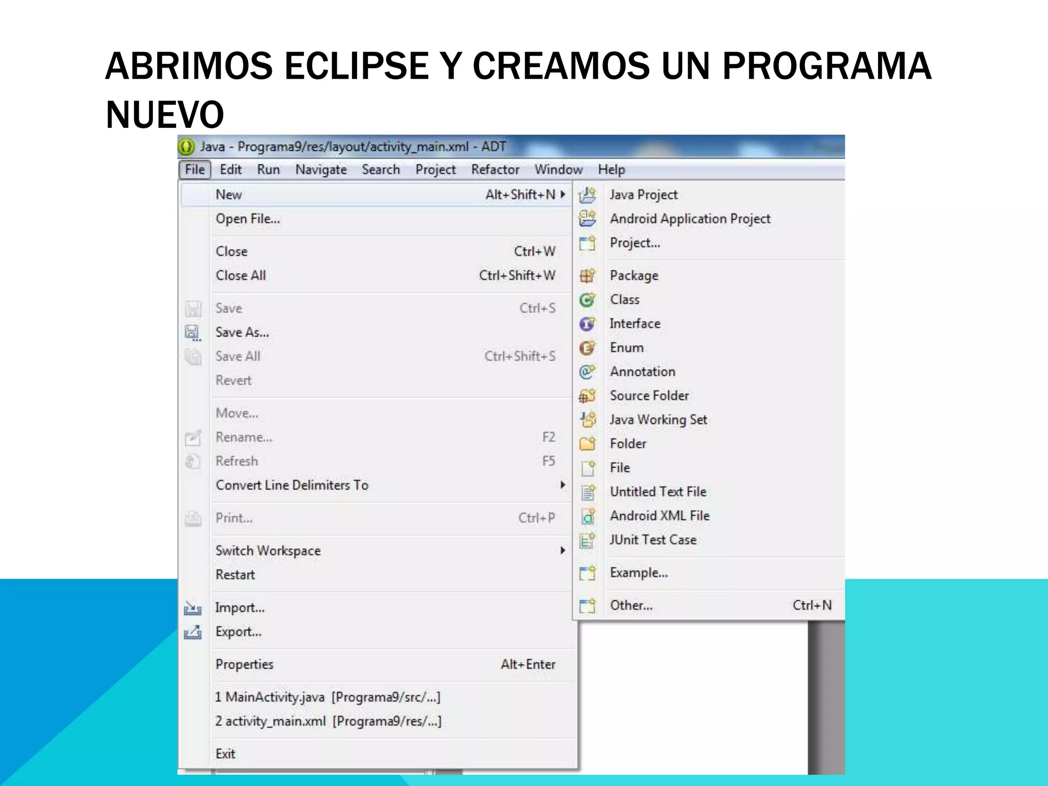 ABRIMOS ECLIPSE Y CREAMOS UN PROGRAMA
NUEVO