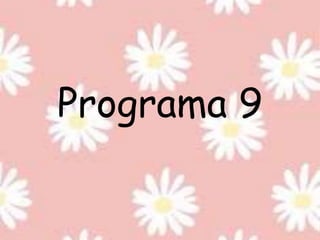 Programa 9
 