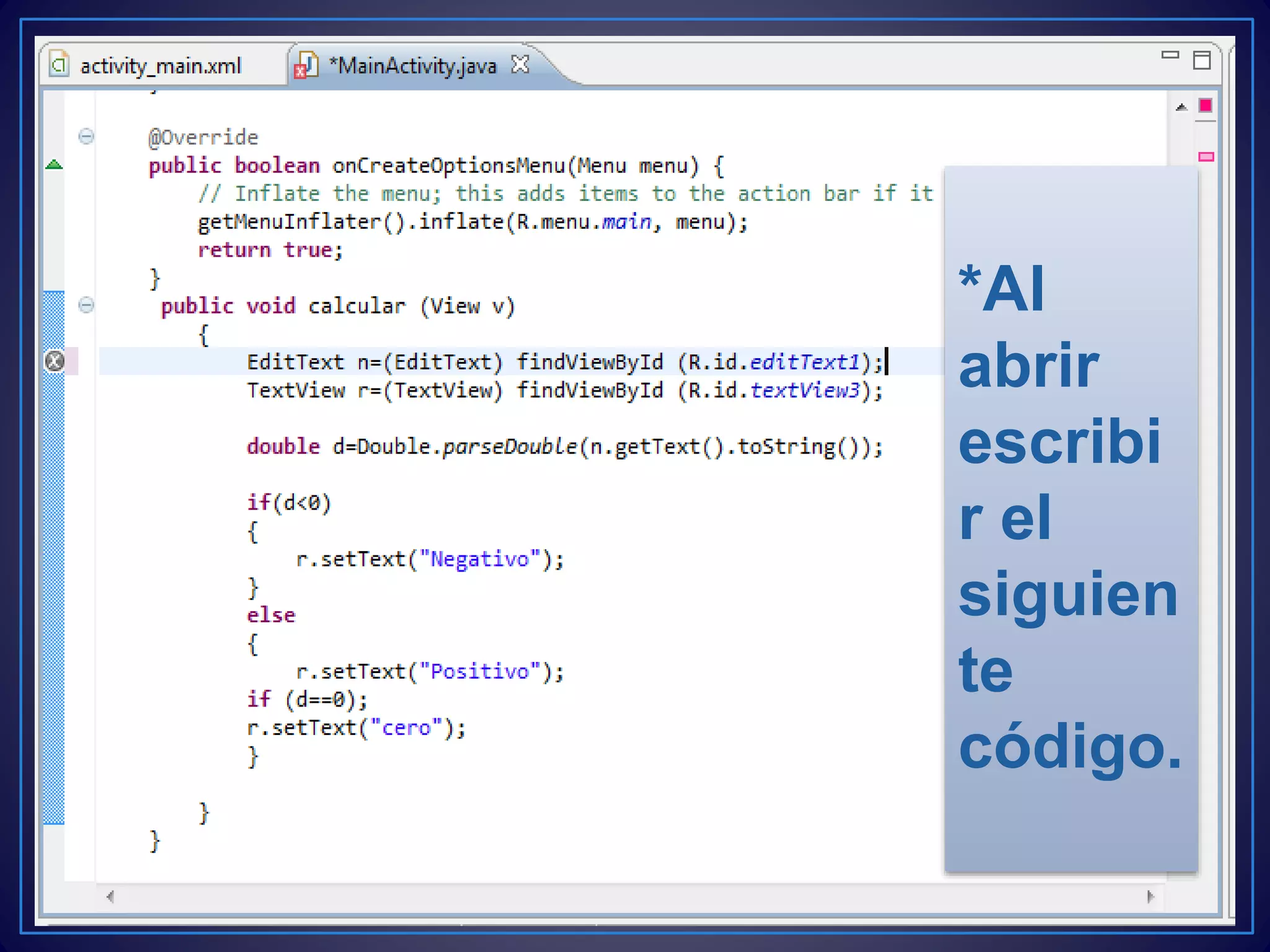 *Al
abrir
escribi
r el
siguien
te
código.