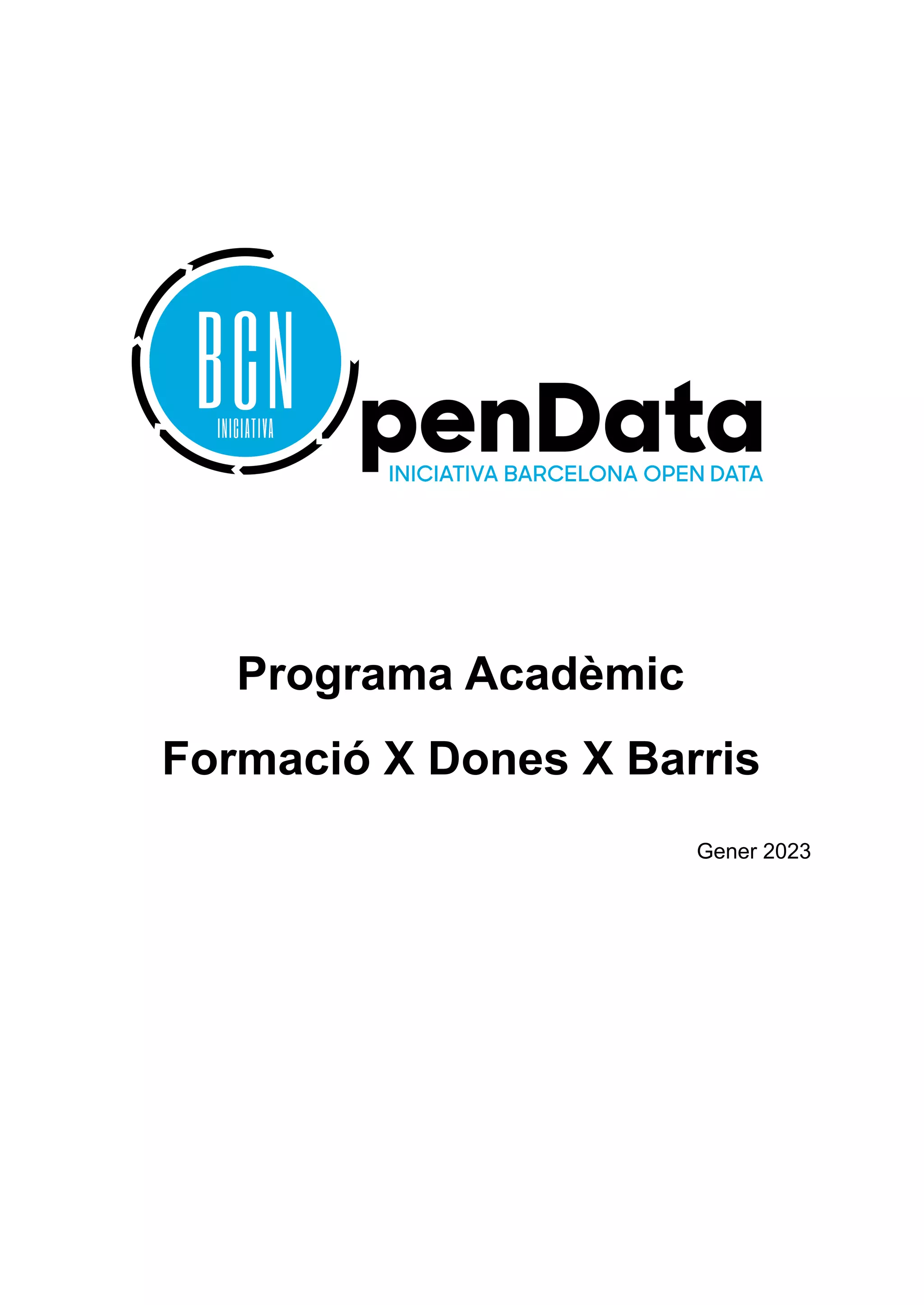 Programa Acadèmic
Formació X Dones X Barris
Gener 2023
 