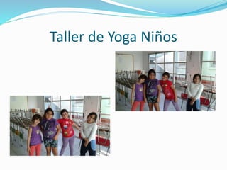 Taller de Yoga Niños
 