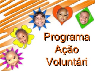 Programa Ação Voluntária 