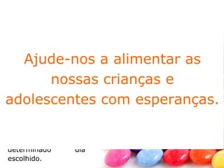 Projeto Gourmet Os empresários, donos de  restaurante ,  pizzaria ,  fast food  e  delicatessen  também podem ser parceiros do IBR no Projeto Gourmet.  Basta escolher um produto que é vendido em seu estabelecimento e doar, para a nossa Instituição, todo valor arrecadado em  um determinado  dia escolhido. Ajude-nos a alimentar as nossas crianças e adolescentes com esperanças. 