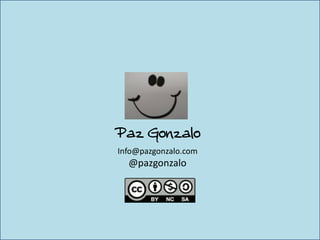 Paz Gonzalo
Info@pazgonzalo.com
@pazgonzalo
 