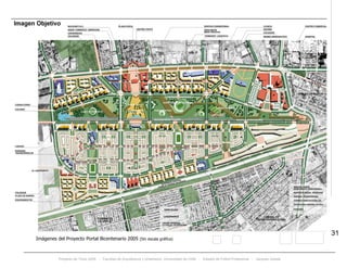 Proyecto de Título 2005 - Facultad de Arquitectura y Urbanismo, Universidad de Chile - Estadio de Fútbol Profesional - Jacques Zelada
31
Imágenes del Proyecto Portal Bicentenario 2005 (Sin escala gráfica)
 