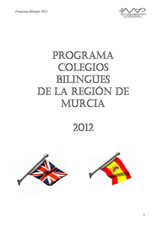 Programa Bilingüe 2012




                         1
 