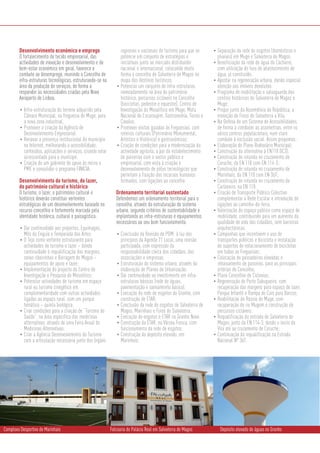 Desenvolvimento económico e emprego                      regionais e nacionais de turismo para que se    • Separação da rede de esgotos (domésticos e

                                                                                                                 • Beneficiação da rede de água do Cocharro,
        O fortalecimento do tecido empresarial, das              potencie um conjunto de estratégias e             pluviais) em Muge e Salvaterra de Magos;
        actividades de inovação e desenvolvimento e do           iniciativas junto ao mercado distribuidor
        bem-estar económico em geral, favorece o                 nacional e internacional, colocando desta         com utilização do furo de abastecimento de

                                                                                                                 • Apostar na regeneração urbana, dando especial
        combate ao desemprego, munindo o Concelho de             forma o concelho de Salvaterra de Magos no        água, já construído.

                                                               • Potenciar um conjunto de infra-estruturas,
        infra-estruturas tecnológicas, estruturando-se na        mapa dos destinos turísticos.

                                                                                                                 • Programa de reabilitação e salvaguarda dos
        área da produção de serviços, de forma a                                                                   atenção aos imóveis devolutos:
        responder às necessidades criadas pelo Novo              nomeadamente na área do património
        Aeroporto de Lisboa.                                     histórico, percursos cicláveis no Concelho        centros históricos de Salvaterra de Magos e

        • Infra-estruturação do terreno adquirido pela                                                           • Propor junto da Assembleia da República, a
                                                                 (bicicletas, pedestre e equestre), Centro de      Muge;
                                                                 Investigação do Mesolítico em Muge, Mata

                                                                                                                 • Na Defesa de um Sistema de Acessibilidades,
          Câmara Municipal, na freguesia de Muge, para           Nacional do Escaroupim, Gastronomia, Toiros e     elevação de Foros de Salvaterra a Vila.

        • Promover a criação da Agência de                     • Promover visitas guiadas às Freguesias, com
          a nova zona industrial;                                Cavalos.
                                                                                                                   de forma a combater as assimetrias, entre os

        • Renovar a presença institucional do município
          Desenvolvimento Empresarial.                           roteiros culturais (Património Monumental,        vários centros populacionais, num claro

                                                               • Criação de condições para a modernização da     • Elaboração do Plano Rodoviário Municipal;
                                                                 Artístico e Histórico) e gastronómicos.           combate à exclusão social. Assim propomos:

                                                                                                                 • Construção da alternativa à EN118 (IC3);
          na Internet, melhorando a acessibilidade,

                                                                                                                 • Construção de rotunda no cruzamento de
          conteúdos, aplicações e serviços, criando valor        actividade agrícola, a par do estabelecimento

        • Criação de um gabinete de apoio às micro e
          acrescentado para o munícipe;                          de parcerias com o sector público e

                                                                                                                 • Construção de rotunda no cruzamento de
                                                                 empresarial, com vista à criação e                Coruche, da EN 118 com EN 114-3;
          PME e consolidar o programa FINICIA.                   desenvolvimento de pólos tecnológicos que

                                                                                                                 • Construção de rotunda no cruzamento do
                                                                 permitam a fixação dos recursos humanos           Marinhais, da EN 118 com EN 367;
        Desenvolvimento do turismo, do lazer,                    formados, com ligações ao concelho.

                                                                                                                 • Criação de Transporte Público Colectivo
        do património cultural e histórico                                                                         Cartaxeiro, na EN 118;
        O turismo, o lazer, o património cultural e            Ordenamento territorial sustentado
        histórico deverão constituir vertentes                 Defendemos um ordenamento territorial para o        complementar à Rede Escolar e introdução de

                                                                                                                 • Valorização do espaço público como espaço de
        estratégicas de um desenvolvimento baseado no          concelho, através da estruturação do sistema        ligações ao caminho-de-ferro.
        recurso concelhio e fortemente marcada pela            urbano, segundo critérios de sustentabilidade e
        identidade histórica, cultural e paisagística.         implantando as infra-estruturas e equipamentos      mobilidade, contribuindo para um aumento da

        • Dar continuidade aos projectos, Equimagos,
                                                               necessários ao seu bom funcionamento.               qualidade de vida dos cidadãos, sem barreiras

                                                               • Conclusão da Revisão do PDM: à luz dos          • Campanhas que incentivem o uso de
                                                                                                                   arquitectónicas.

        • O Tejo como vertente estruturante para
          Mês da Enguia e Temporada das Artes;
                                                                 princípios da Agenda 21 Local, uma revisão        transportes públicos e bicicleta e instalação
          actividades de turismo e lazer – dando                 participada, com expressão da                     de suportes de estacionamento de bicicletas

                                                                                                                 • Colocação de passadeiras elevadas e
          continuidade à requalificação das margens,             responsabilidade cívica dos cidadãos, das         em todas as Freguesias;

                                                               • Estruturação do sistema urbano, através da
          zonas ribeirinhas e Barragem de Magos –                associações e empresas.

        • Implementação do projecto do Centro de
          equipamentos de apoio e lazer;                                                                           rebaixamento de passeios, para as principais

                                                               • Dar continuidade ao investimento em infra-      • Plano Concelhio de Ciclovias;
                                                                 elaboração de Planos de Urbanização.              artérias do Concelho;

        • Potenciar actividades de turismo em espaço                                                             • Regeneração do Porto Sabugueiro, com
          Investigação e Pesquisa do Mesolítico;
                                                                 estruturas básicas (rede de águas,

                                                               • Execução da rede de esgotos do Granho, com
          rural ou turismo cinegético em                         pavimentação e saneamento básico).                recuperação das margens para espaço de lazer,

                                                                                                                 • Reabilitação do Rossio de Muge, com
          complementaridade com outras actividades                                                                 Parque Infantil e Rampa de Cais para Barcos;

                                                               • Conclusão da rede de esgotos de Salvaterra de
          ligadas ao espaço rural, com um parque                 construção de ETAR;

        • Criar condições para a criação de “Turismo de
          temático – quinta biológica;                                                                             recuperação do rio Mugem e construção de

                                                               • Execução de esgotos e ETAR no Granho Novo       • Requalificação da entrada de Salvaterra de
                                                                 Magos, Marinhais e Foros de Salvaterra;           percursos cicláveis;

                                                               • Construção da ETAR, na Várzea Fresca, com
          Saúde”, na área específica das medicinas
          alternativas, através de uma Feira Anual de                                                              Magos, junto da EN 114-3, desde o inicio da

        • Criar a Agência Desenvolvimento de Turismo           • Construção do depósito elevado, em              • Continuação da requalificação na Estrada
          Medicinas Alternativas;                                funcionamento da rede de esgotos;                 Vila até ao cruzamento de Coruche;

          com a articulação necessária junto dos órgãos          Marinhais;                                        Nacional Nº 367.




Complexo Desportivo de Marinhais                            Falcoaria do Palácio Real em Salvaterra de Magos        Depósito elevado de águas no Granho
 