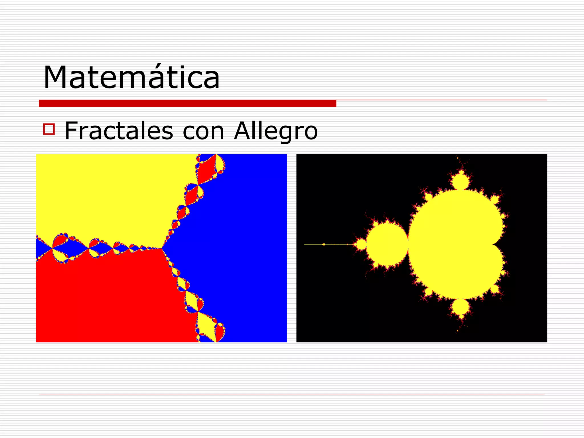 Matemática Fractales con Allegro 