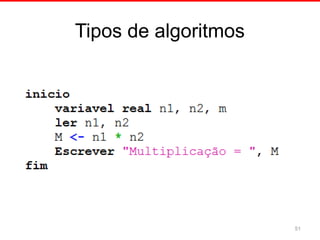 Tipos de algoritmos
51
 