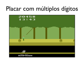 Placar com múltiplos dígitos
 