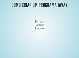 NOMENCLATURANOMENCLATURA
Primeiro caracter: A-Z, a-z, _, &
Demais caracteres: A-Z, a-z, _, &, 0-9
Case sensitive
Boas práticas: CamelCase
 