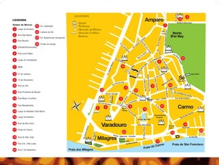 LEGENDA                                                                                         4
LEGENDA
                                                           - Igrejas
                                                                                                               Amparo                          15

Saídas de Blocos                                                                                                                  1
                        21 Av. Liberdade                   - Prefeitura
 1   Largo do Amparo                                       - Mercado da Ribeira
                       22 Ladeira da Sé                    - Mercado Eufrásio
 2   Rua São Bento
                                                             Barbosa
                       23 Av. Sigismundo Gonçalves
 3   Rua Bonfim
                       24 Fortim do Queijo
 4   Estrada Bonsucesso


 5   Pça Laura Nigro

                                                                                                                                                    12
 6   Largo do Guadalupe
                                                                                                                         3

 7   MEB                                                                                    16


 8   27 de Janeiro                                                                                                                                  B


 9   15 de Novembro
                                                                                                                                               Sé
10 Rua do Sol                                                                                                      11                 22
                                                                                                 5
                                                                               19                        20
11 Rua Prudente de Morais

12 Rua Bispo Coutinho                                                                       2

13 Pça Maxabomba
                                                                           7        9                8
                                                                                                              14
                                                                                                                             21
                                                                                                                                              Carmo
14 Largo do Mosteiro São Bento

15 Largo do Rosário
                                                                                        1

16 Rua da Boa Hora
                                                                                  Varadouro                                                             10

17 Praia do Carmo                                                                                                                                             24
                                                                                                23                                     13
18 Rua de São João
                                                                           Milagres                                     17
19 Pça Cel. João Lapa                                                                                                      o               Praia de São Francisco
                                                                                                                     o Carm
20 Rua 7 de Setembro                                 Praia dos Milagres                                       Praia d
 