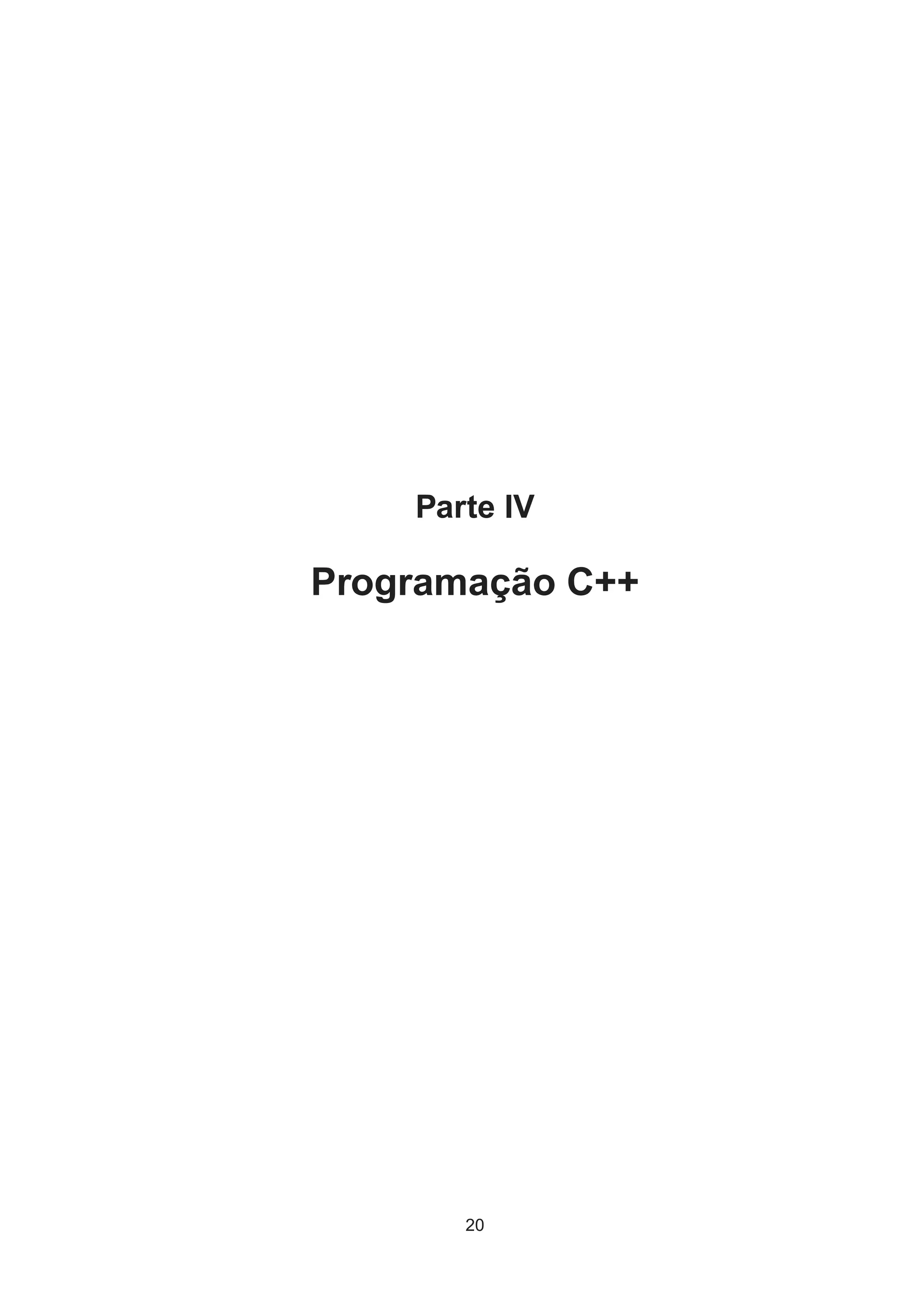 Parte IV
Programação C++
20
 