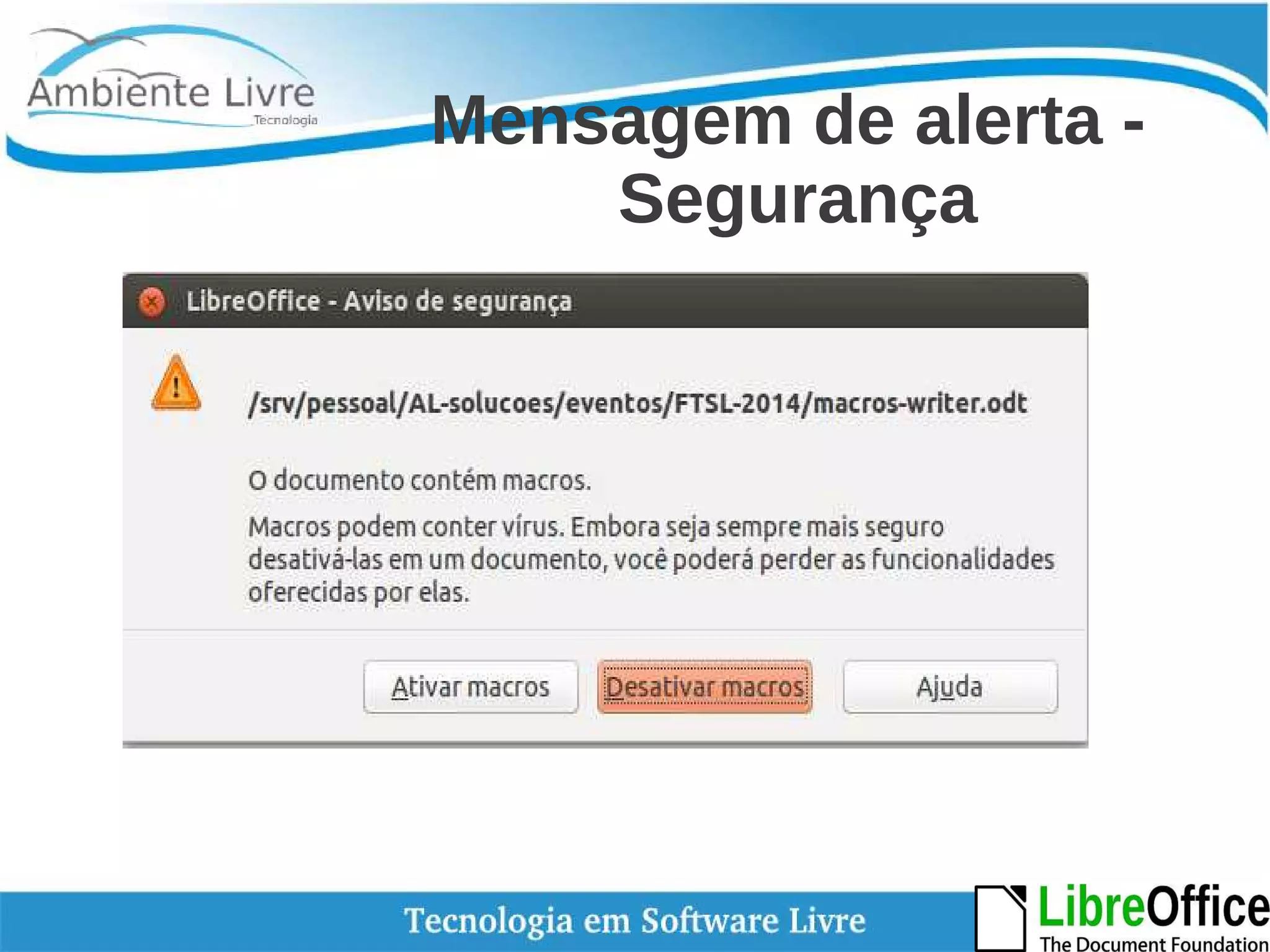 Mensagem de alerta - 
Segurança 
 