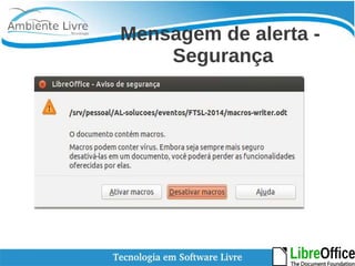 Mensagem de alerta - 
Segurança 
 