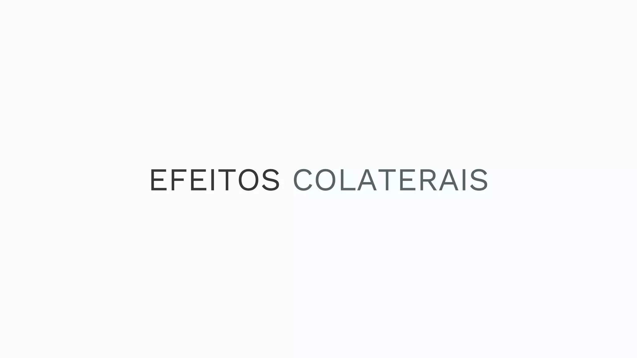 EFEITOS COLATERAIS 