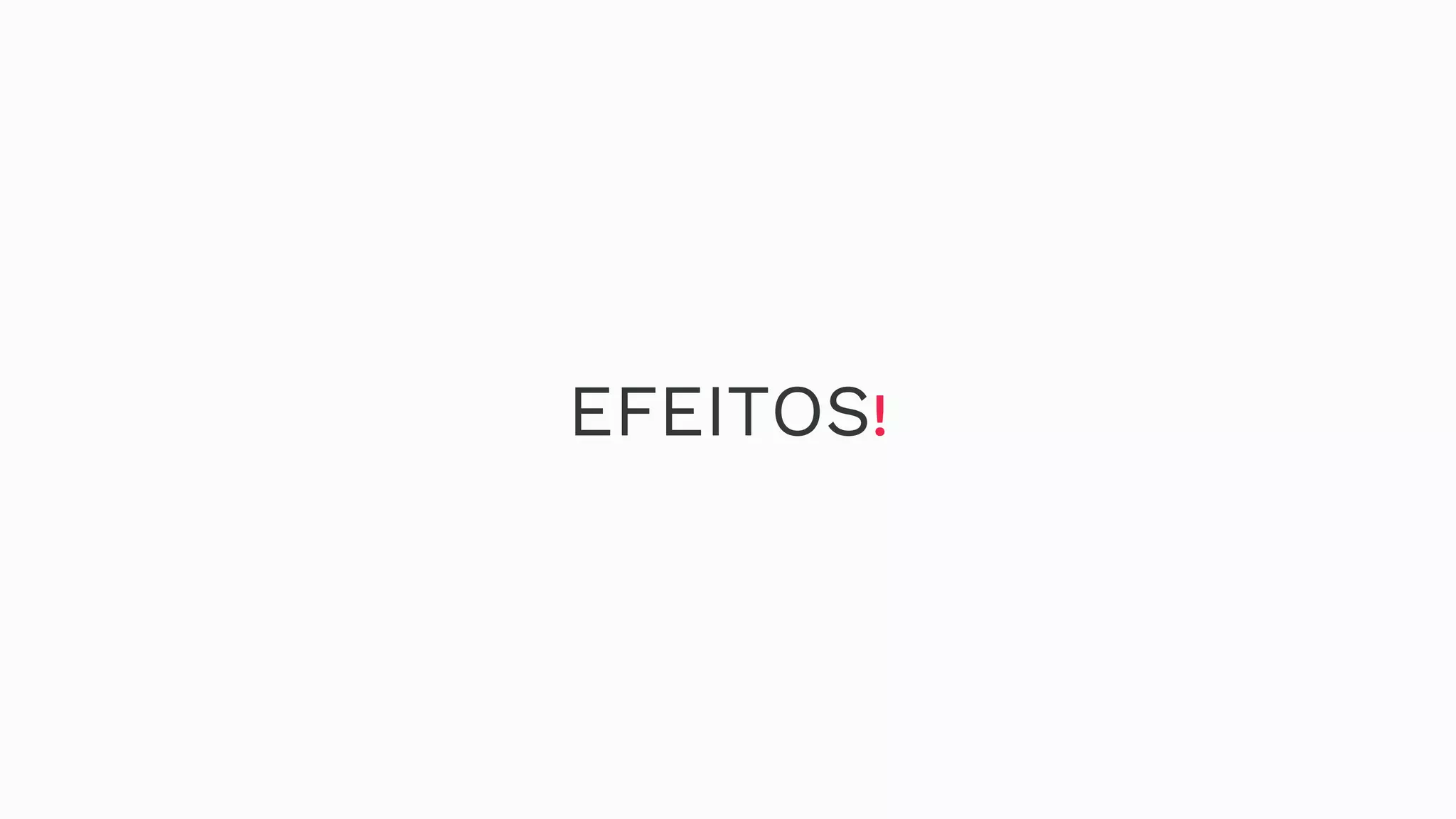 EFEITOS! 