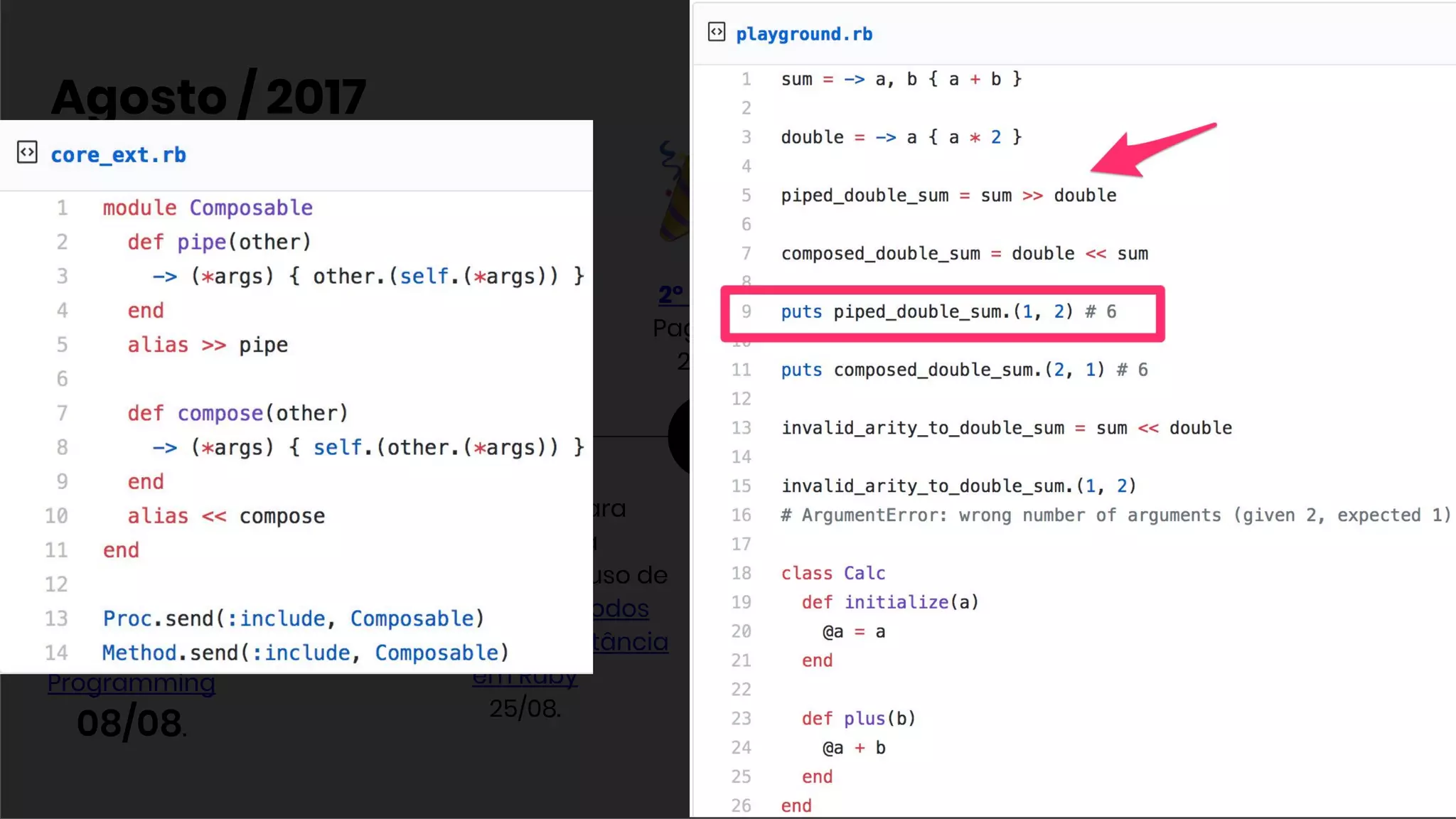 Mandaram eu
ler o Mostly
Adequate
Guide to
Functional
Programming
08/08.
Agosto / 2017
Criar o DOM via
composição de
funções no estilo
Elm com jQuery e
Ramda
23/08
Benchmark para
comparar a
performance do uso de
Funções VS Métodos
estáticos e de instância
em Ruby
25/08.
2º ElmSP
Pagar.me
28/08
Operador de
composição do
Elm no Ruby
30/08.
 