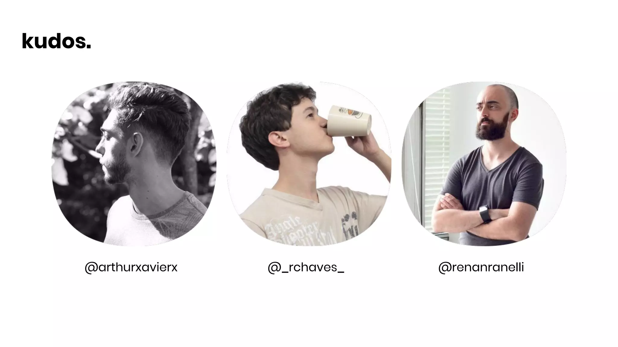 kudos.
@renanranelli@_rchaves_@arthurxavierx
 