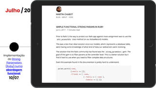 Implementação
do Strong
Parameters
(Ruby) numa
abordagem
funcional.
10/07.
Julho / 2017
 