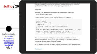 Implementação
do Strong
Parameters
(Ruby) numa
abordagem
funcional.
10/07.
Julho / 2017
 