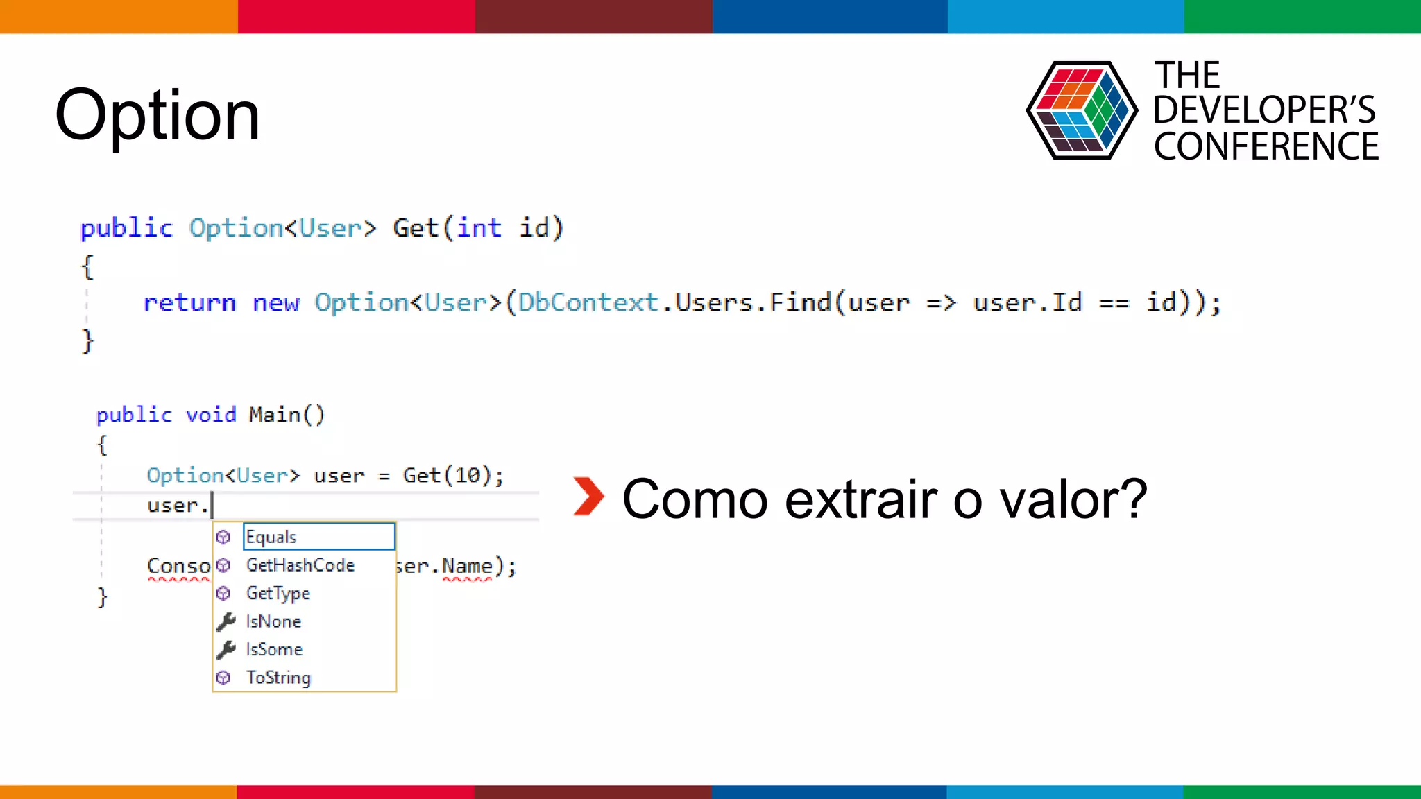 Globalcode – Open4education
Option
Como extrair o valor?
 