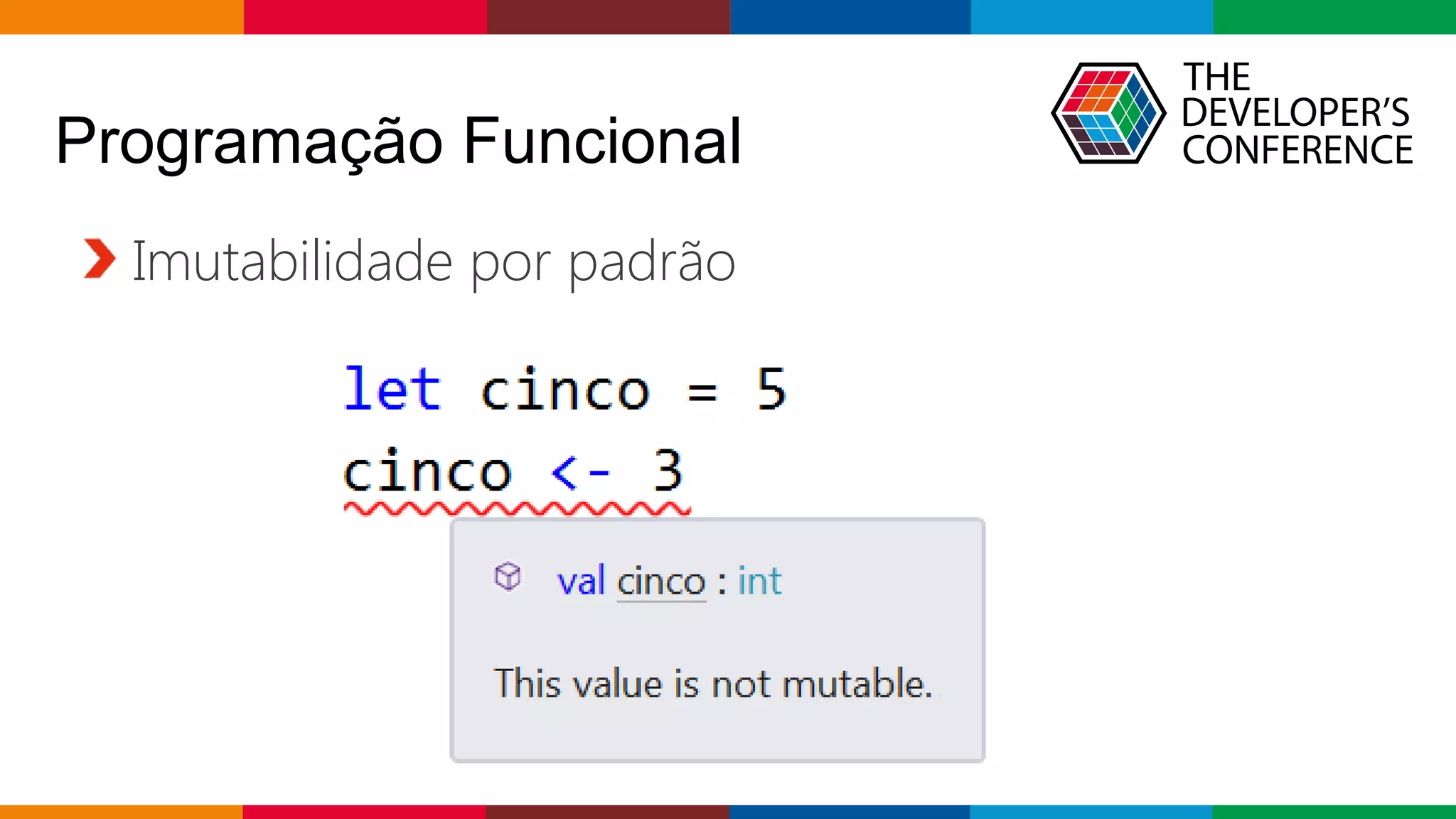 Globalcode – Open4education
Programação Funcional
Imutabilidade por padrão
 