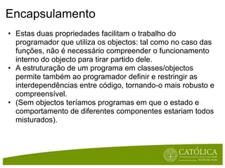 Visibilidade das variáveisSe tentarmosusarumavariável local fora do blocoondefoideclarada, o compiladorassinala um erroNo entanto, énecessárioalgumcuidadoquando as variáveisglobais e locaistêm o mesmonomeNessasituaçãoéusada a variável com menorvisibilidade (a quefoideclaradadentro do bloco superior hierarquicamentemaispróximo)