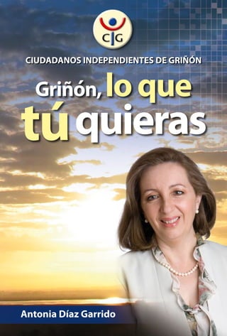 CIUDADANOS INDEPENDIENTES DE GRIÑÓN




Antonia Díaz Garrido
 