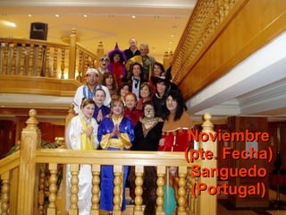 Noviembre (pte. Fecha) Sanguedo (Portugal) 