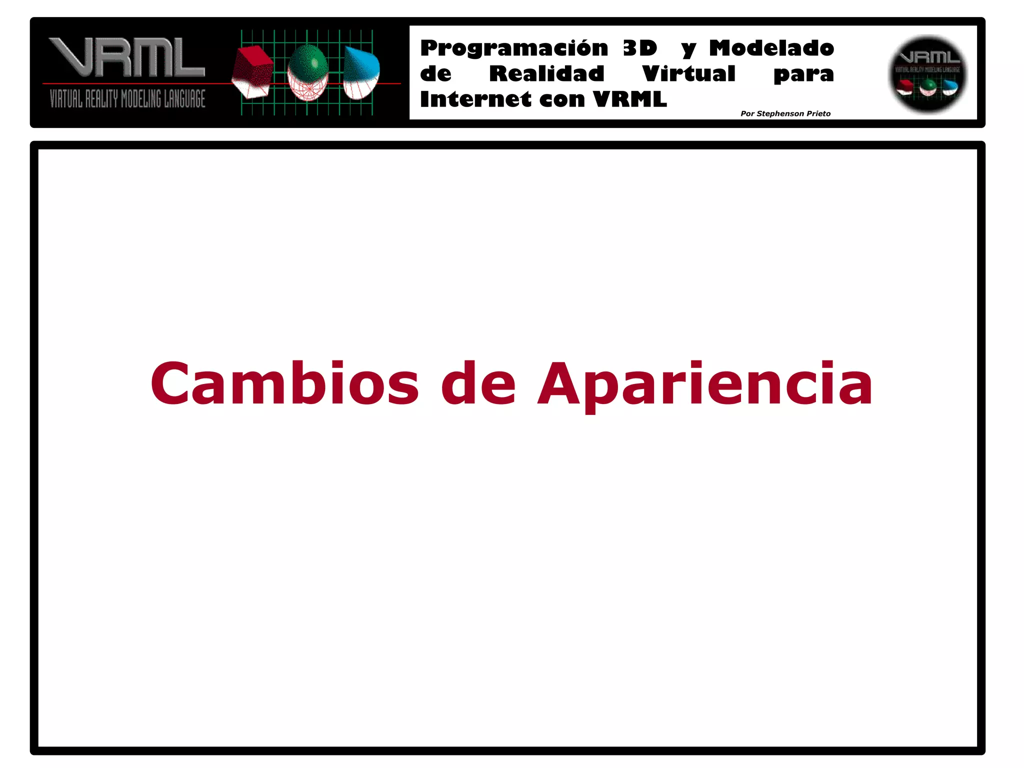 Programación 3D y Modelado de Realidad Virtual para Internet con VRML 2.0