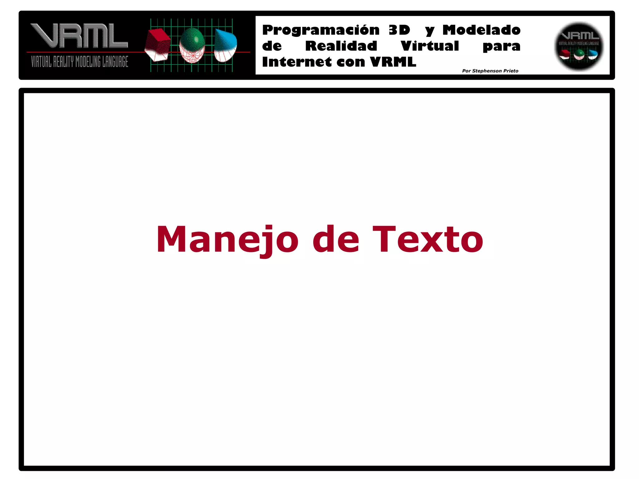 Programación 3D y Modelado de Realidad Virtual para Internet con VRML 2.0