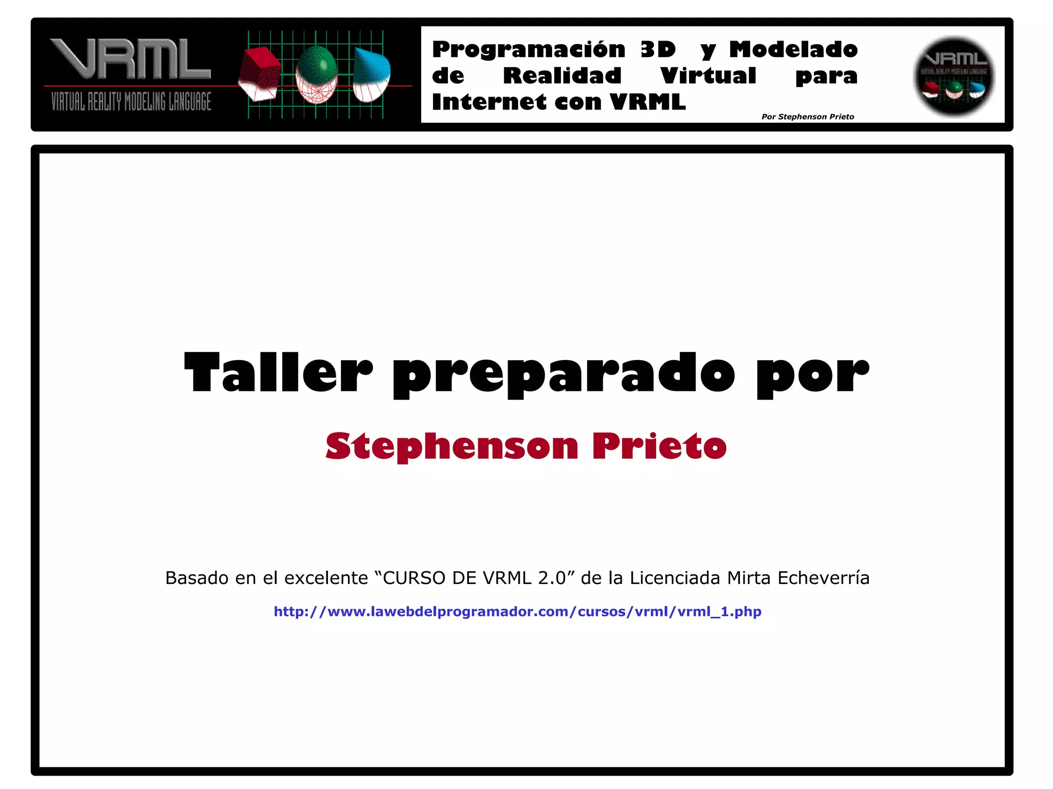 Programación 3D y Modelado de Realidad Virtual para Internet con VRML 2.0
