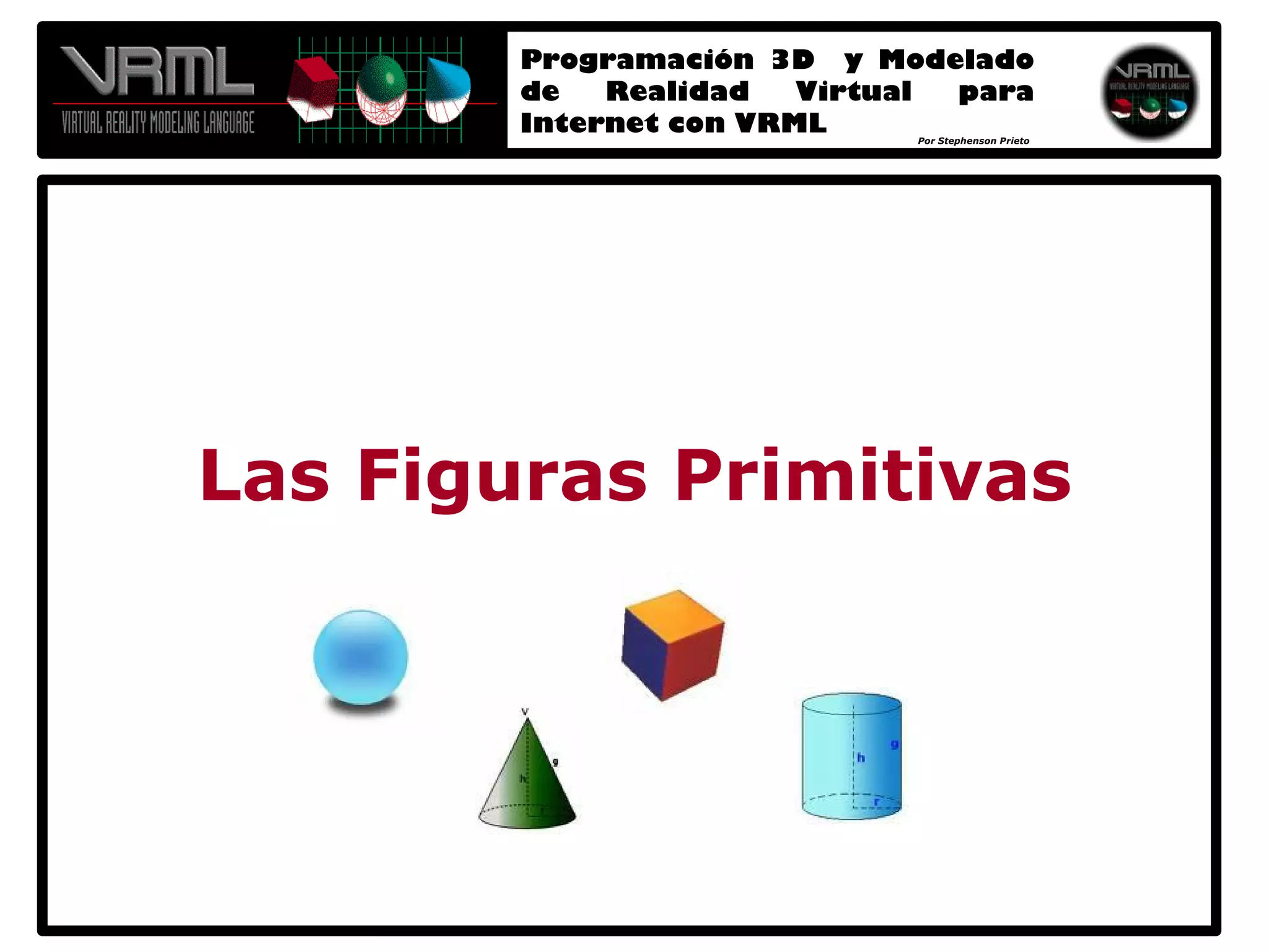Programación 3D y Modelado de Realidad Virtual para Internet con VRML 2.0