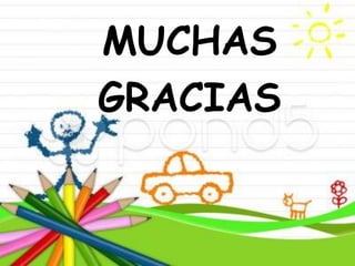 MUCHAS
GRACIAS
 